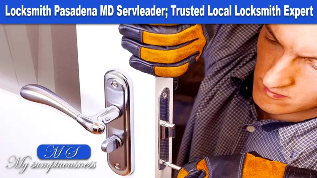 Locksmith Pasadena MD Servleader