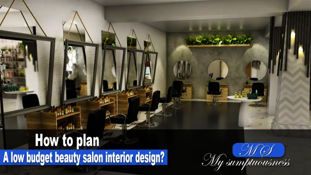 A low budget beauty salon interior design