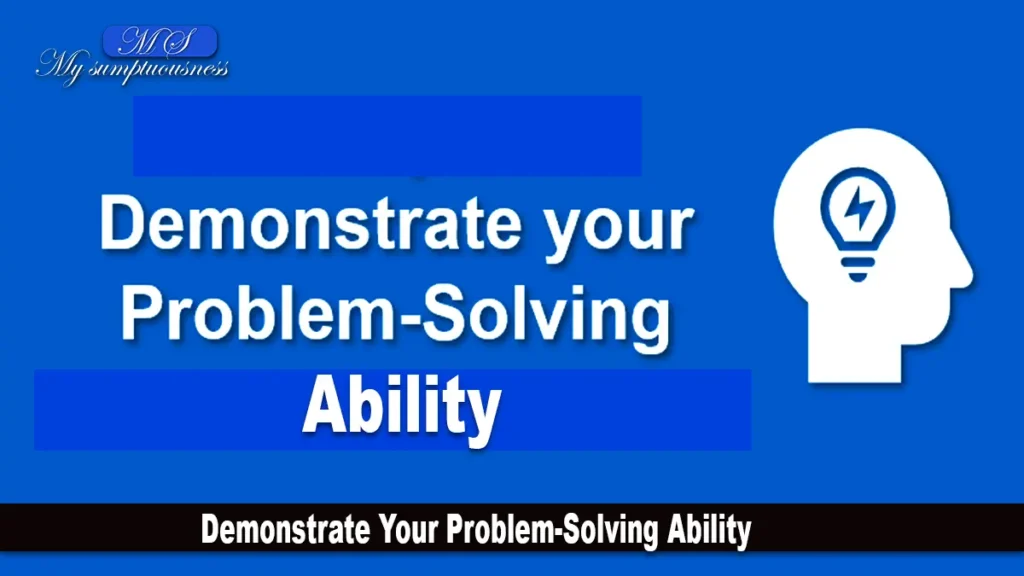 Demonstrate Your Problem-Solving Ability 