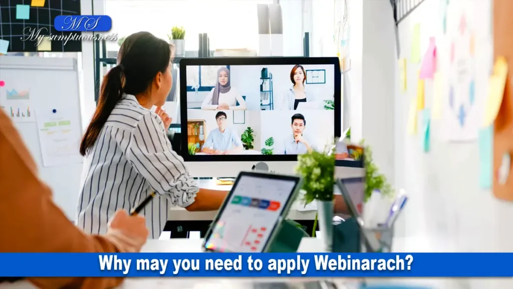 Why may you need to apply Webinarach