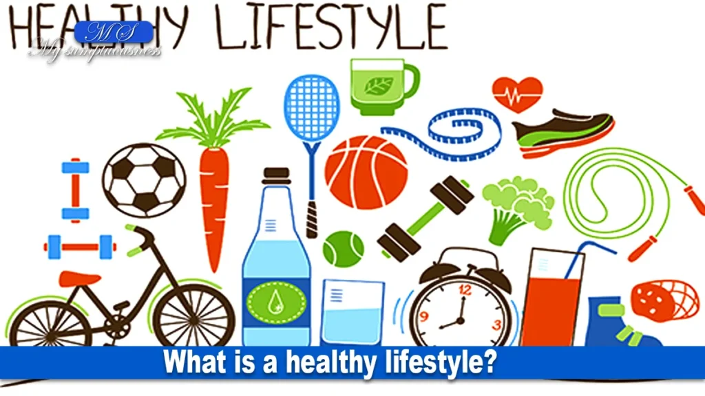 What is a healthy lifestyle
