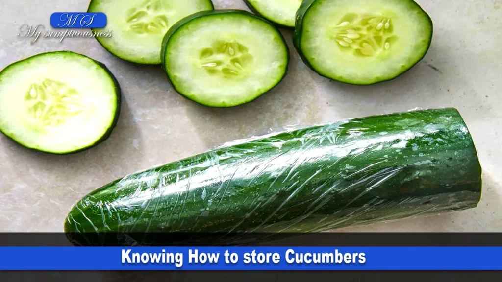 Knowing How to store Cucumbers