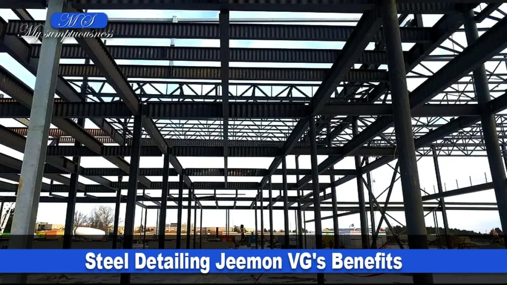 Steel Detailing Jeemon VG's Benefits