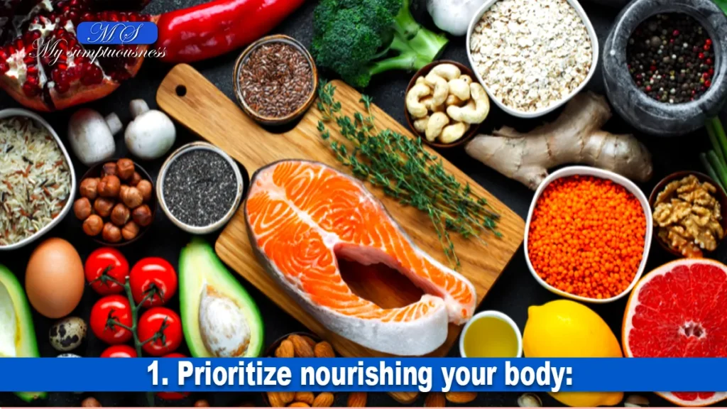 Prioritize nourishing your body
