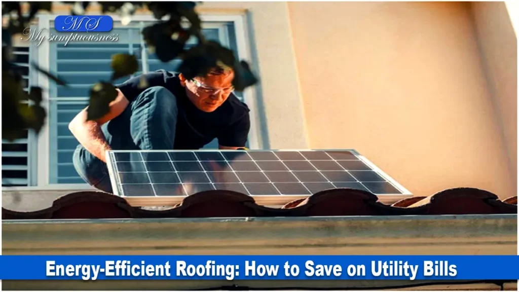 Energy-Efficient Roofing