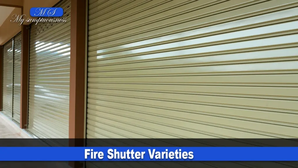 Fire Shutter Varieties