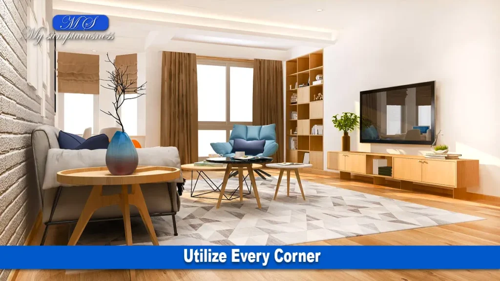  Utilize Every Corner