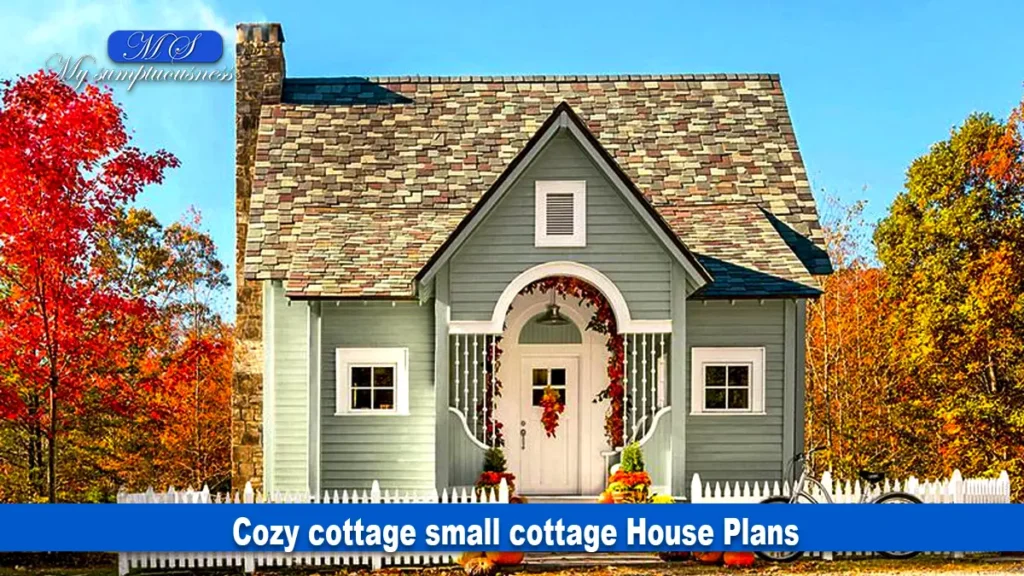 Cozy cottage small cottage House Plans