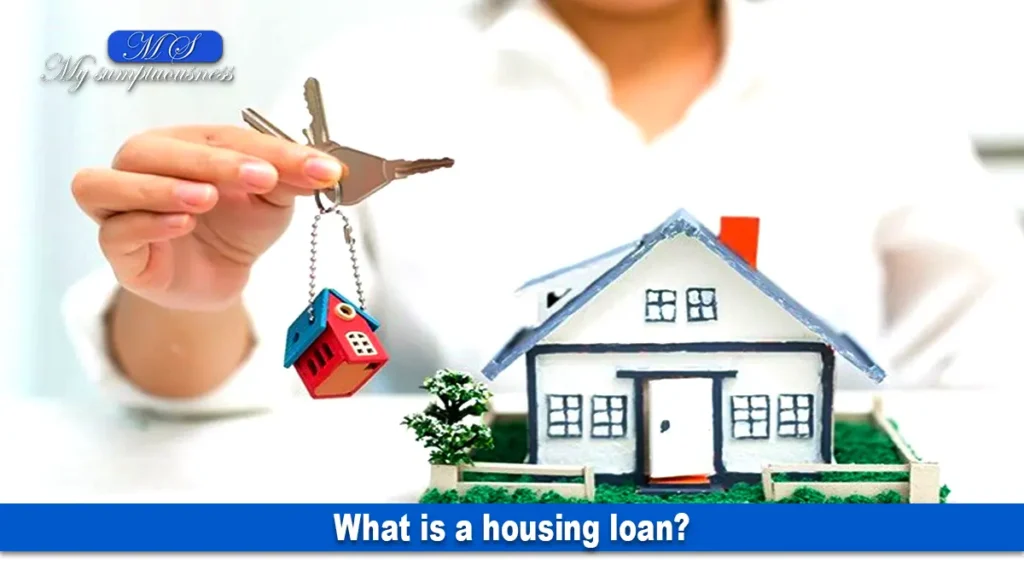 What is a housing loan