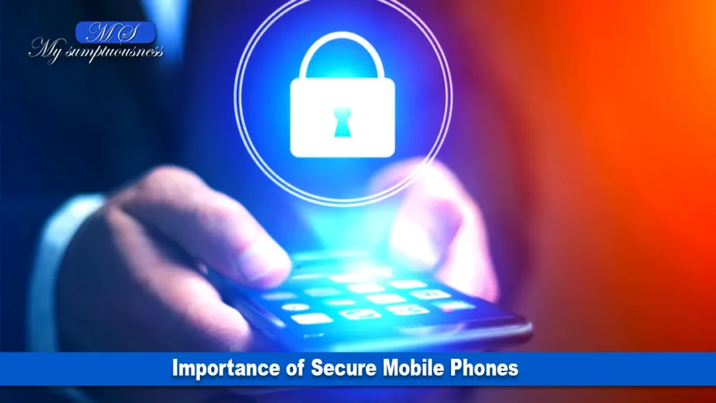 Importance of Secure Mobile Phones