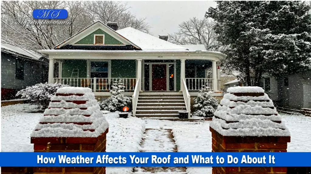 Weather Affects Your Roof